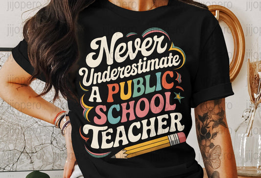 Never Underestimate a Public School Teacher